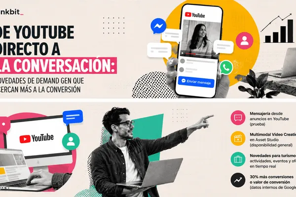 Demand Gen de Google Ads se acerca más a la conversión: lo que los traffickers deben conocer